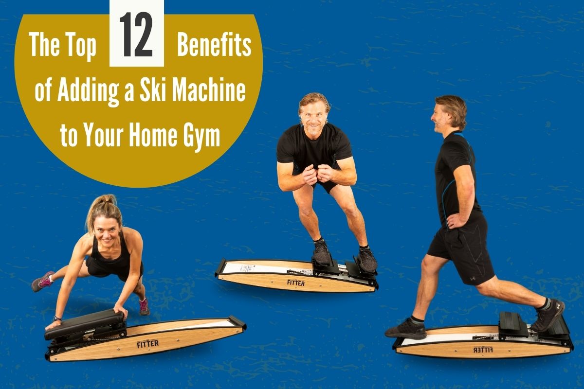 The Top 12 Benefits of Adding a Ski Machine to Your Home Gym