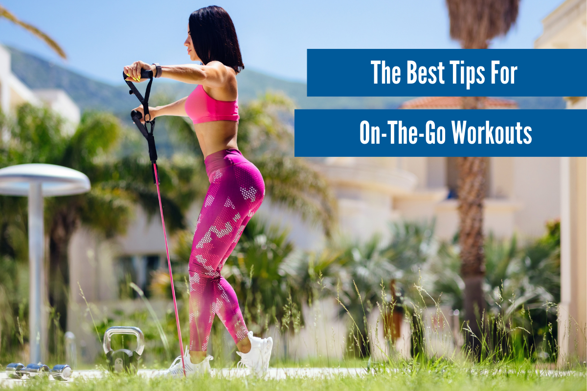 Exercise On The Go - Our Best Tips!