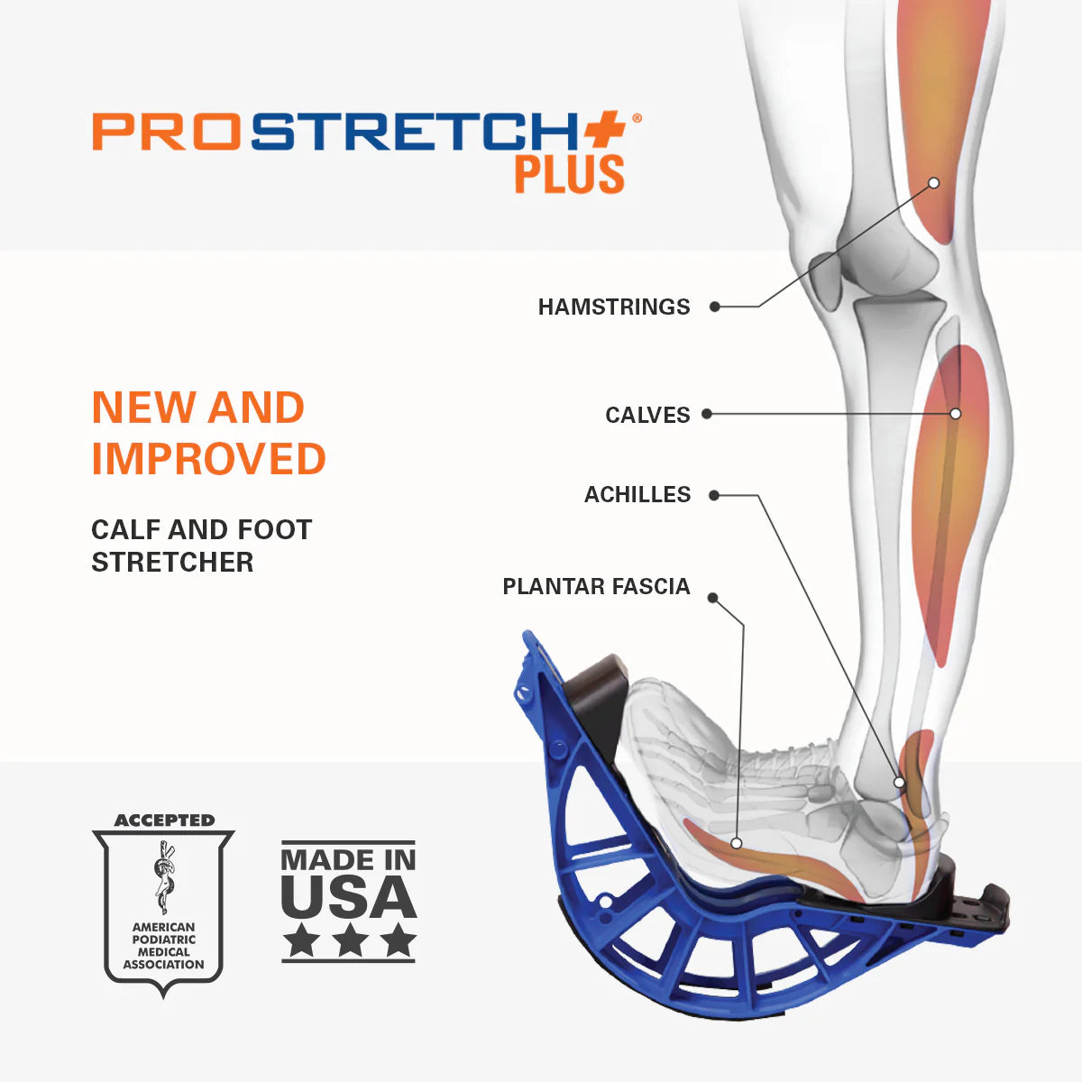 Stretch Plantar fascia, achilles, calves and hamstrings with the new and improved ProStretch Plus